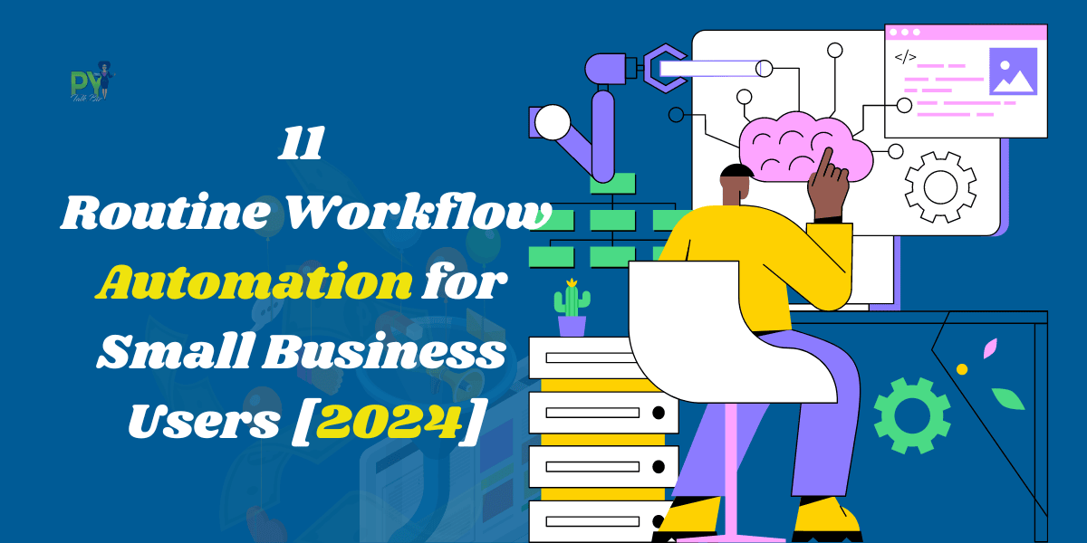 11 Routine Workflow Automation For Small Business Users [2024 ...